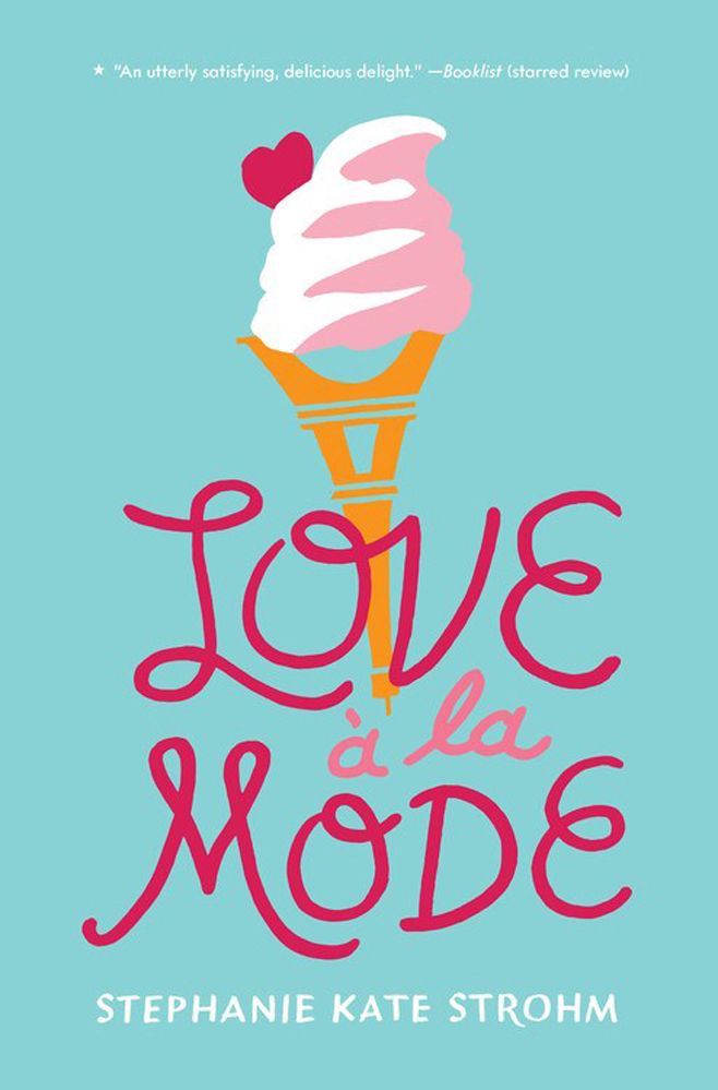Love A La Mode By Stephanie Kate Strohm 9781368027090 (Paperback)