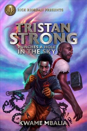 Rick Riordan Presents Tristan Strong Punches A Hole In The Sky
