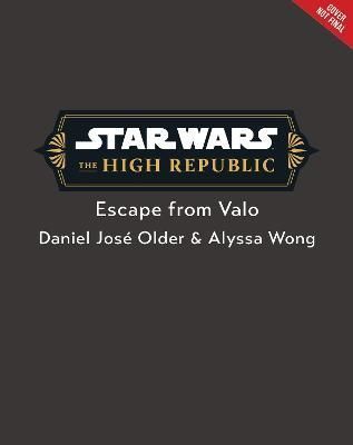 Star Wars: The High Republic: Escape from Valo 9781368093804