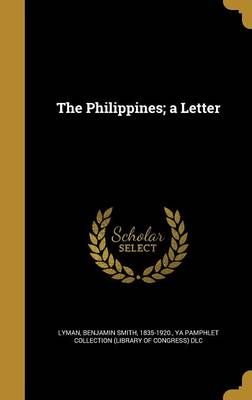 The Philippines; a Letter 9781371263706 (Hardback)