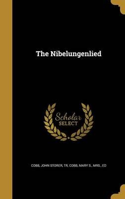 The Nibelungenlied 9781371423117 (Hardback)