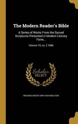The Modern Reader's Bible By Richard Green 1849-1924 Moulton
