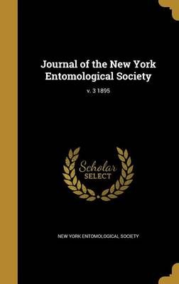 Journal of the New York Entomological Society; V. 3 1895 9781372662331