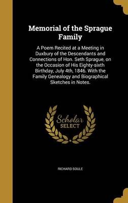 Memorial of the Sprague Family By Richard Soule 9781372742064