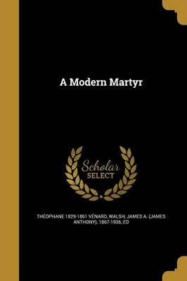 A Modern Martyr 9781372821851 (Paperback)