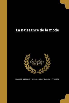 La Naissance De La Mode 9781372866593 (Paperback)