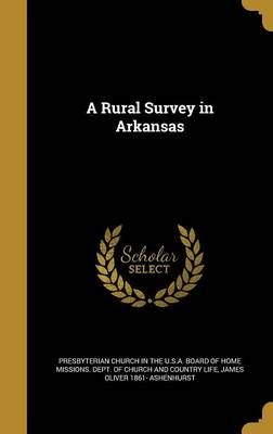 A Rural Survey in Arkansas 9781374445703 (Hardback)