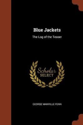 Blue Jackets By George Manville Fenn 9781374860919 (Paperback)