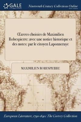 OEuvres choisies de Maximilien Robespierre By Robespierre (Paperback)