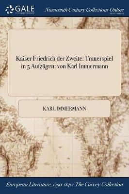 Kaiser Friedrich der Zweite By Immermann 9781375243964 (Paperback)