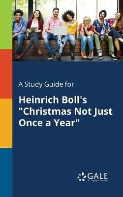 Study Guide for Heinrich Boll's "Christmas Not Just Once a Year"
