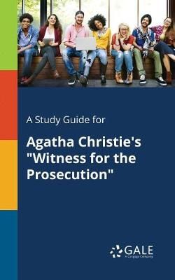 Study Guide for Agatha Christie's "Witness for the Prosecution"