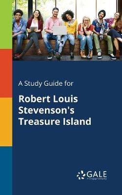 A Study Guide for Robert Louis Stevenson's Treasure Island (Paperback)