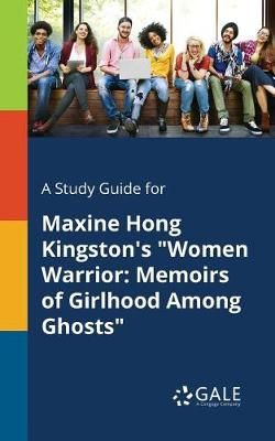 Study Guide for Maxine Hong Kingston's "Women Warrior By Gale