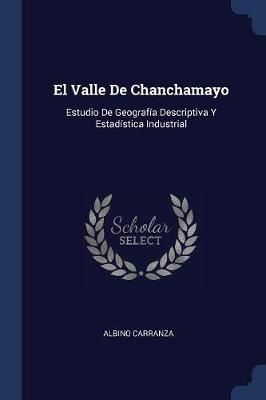 El Valle De Chanchamayo By Carranza 9781376381016 (Paperback)