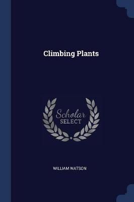 Climbing Plants By Watson 9781376663983 (Paperback)