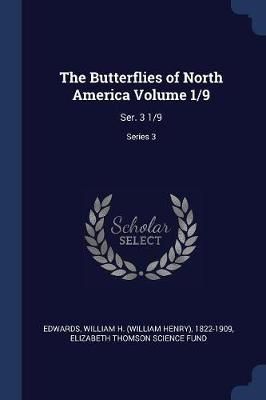 Butterflies of North America Volume 1/9 By Edwards 9781376958072