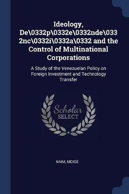 Ideology, De 2p 2e 2nde 2nc 2i 2a 2 and the Control of Multinational Corporations