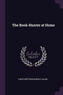 Book-Hunter at Home By Allan 9781377417837 (Paperback)