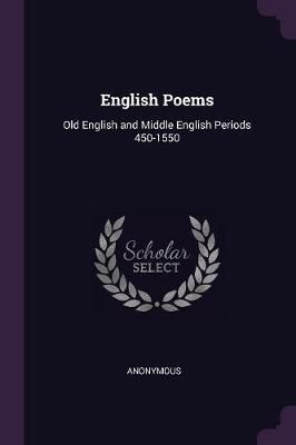 English Poems By Anonymous 9781377640877 (Paperback)