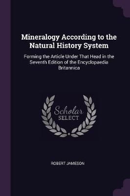 Mineralogy According to the Natural History System By Jameson