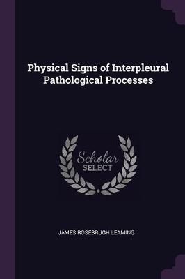 Physical Signs of Interpleural Pathological Processes By Leaming