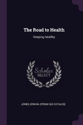 Road to Health By Jones 9781378241424 (Paperback)