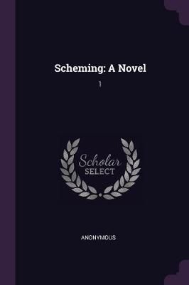 Scheming By Anonymous 9781378261613 (Paperback)