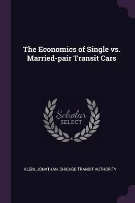 Economics of Single vs. Married-pair Transit Cars By Klein (Paperback)