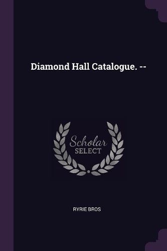 Diamond Hall Catalogue. -- By Bros 9781378944226 (Paperback)