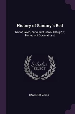 History of Sammy's Bed By Hawker 9781378983232 (Paperback)