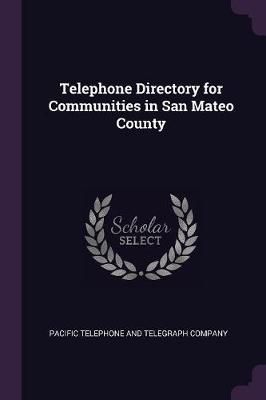 Telephone Directory for Communities in San Mateo County 9781379212263