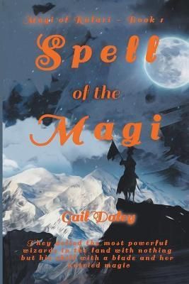 Spell of the Magi By Daley, Gail 9781386552901 (Paperback)