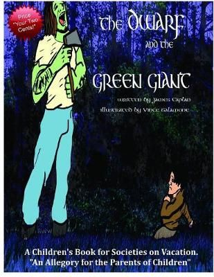 THE dwarf AND THE GREEN GIANT By James Caplan 9781387057436