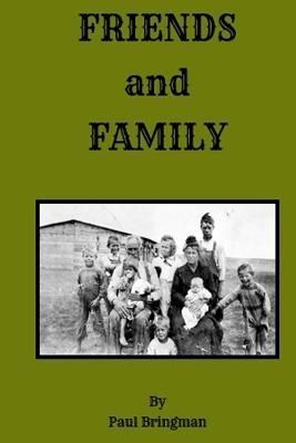 Friends and Family By Bringman 9781387058082 (Paperback)