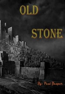 Old Stone By Paul Jasper 9781387075096 (Hardback)