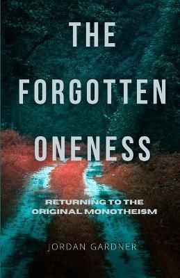 Forgotten Oneness By Gardner 9781387124961 (Paperback)