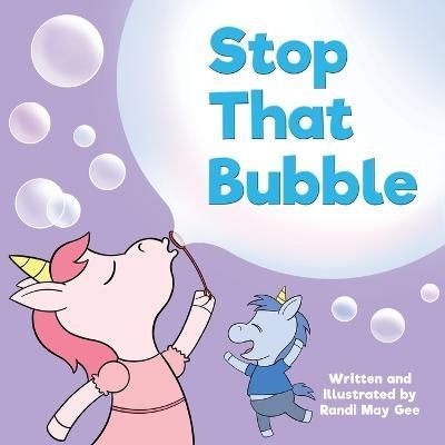 Stop That Bubble By Randi May Gee 9781387133246 (Paperback)