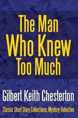 The Man Who Knew Too Much By G K Chesterton 9781387148219 (Paperback)
