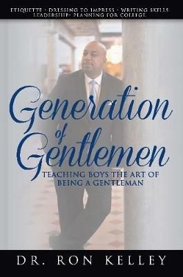 Generation of Gentlemen By Kelley 9781387247394 (Paperback)