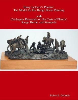 Harry Jackson's Plantin' By Gerhardt 9781387291236 (Paperback)