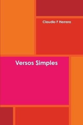 Versos Simples By Claudio F Herrera 9781387304158 (Paperback)