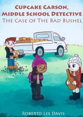 Cupcake Carson, Middle School Detective By Davis 9781387349319