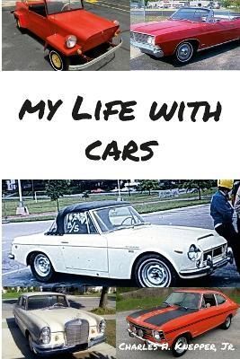 My Life With Cars By Knepper 9781387418985 (Paperback)