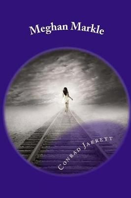 Meghan Markle By Conrad Jarrett 9781387447176 (Paperback)