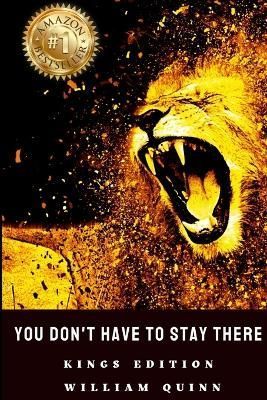You Don't Have to Stay There - William Quinn By Marie 9781387451296