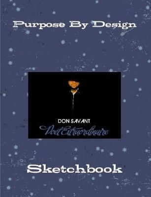 Purpose By Design Sketchbook By Don Savant 9781387475490 (Paperback)
