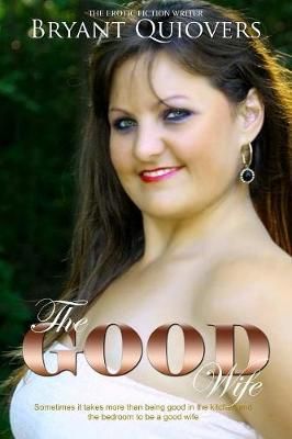 Good Wife By Bryant Quiovers 9781387476138 (Paperback)