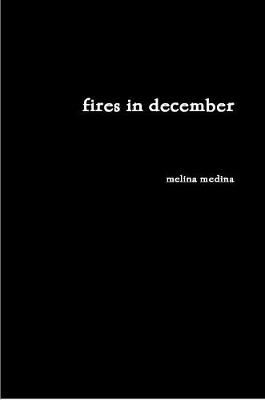 Fires In December By Medina 9781387480296 (Paperback)