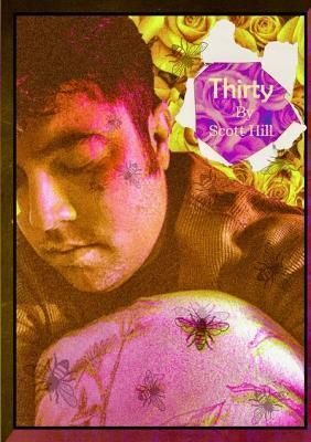 Thirty By Scott Hill 9781387501106 (Paperback)